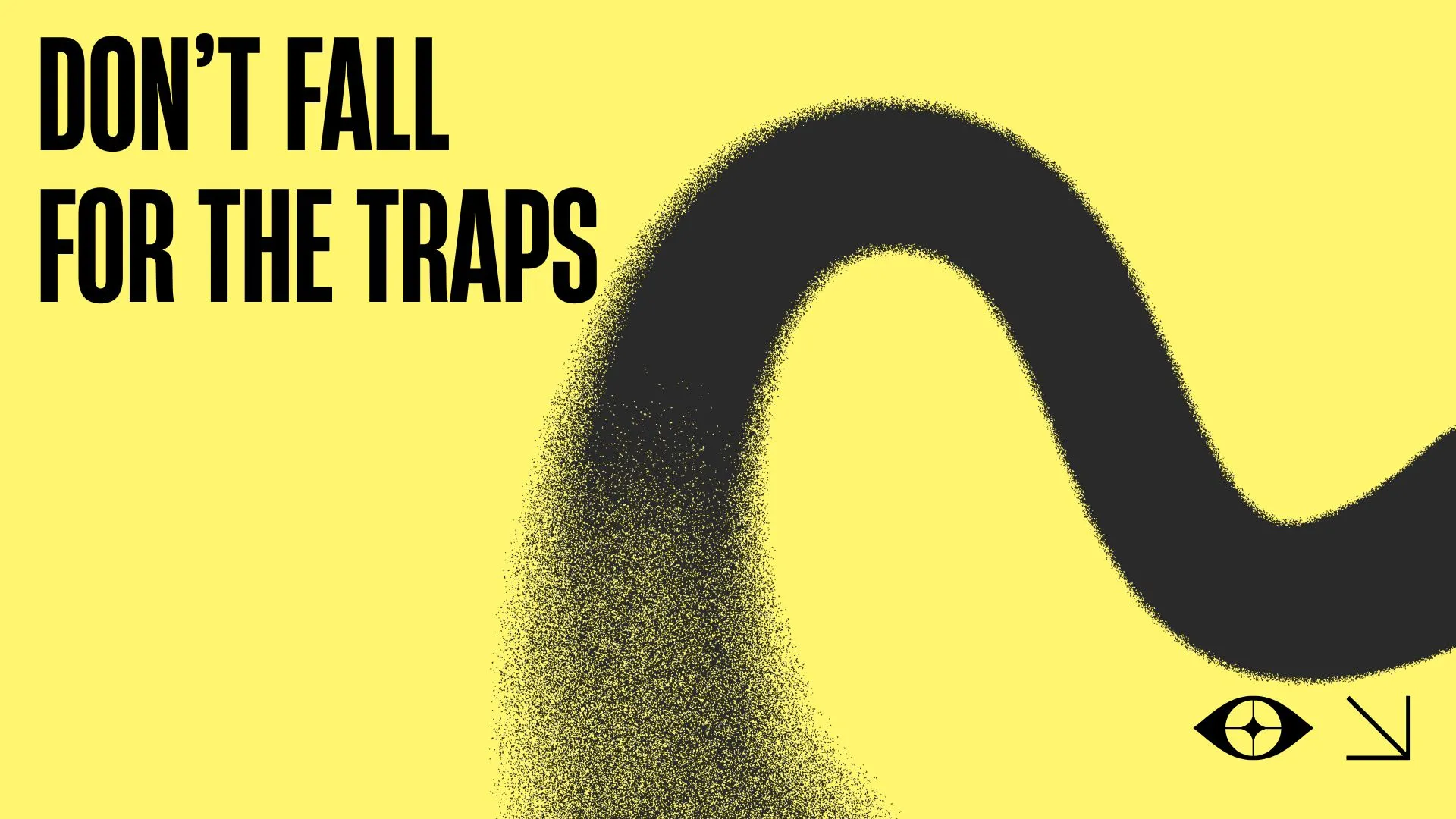 Don't Fall Into the Trap