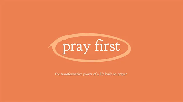 Pray First